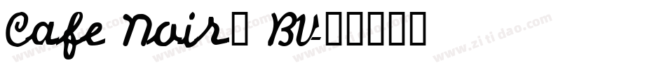 Cafe Noiré BV字体转换